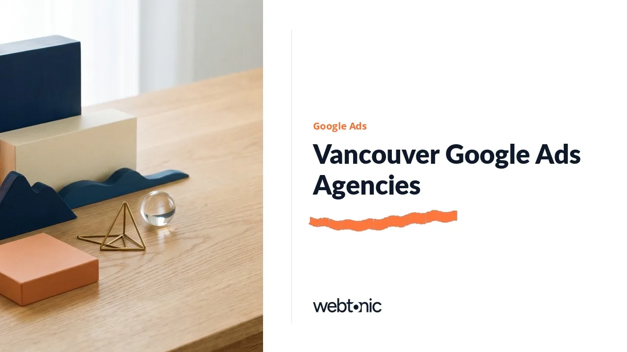 Vancouver Google Ads Agencies in 2026, Checked Against Their Own Addresses — Web Tonic blog thumbnail