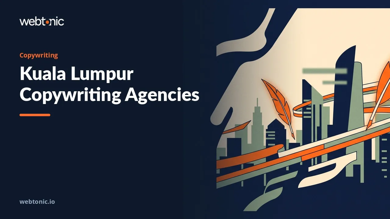 Ten Kuala Lumpur Copywriting Agencies Worth a 2026 Shortlist — Web Tonic blog thumbnail
