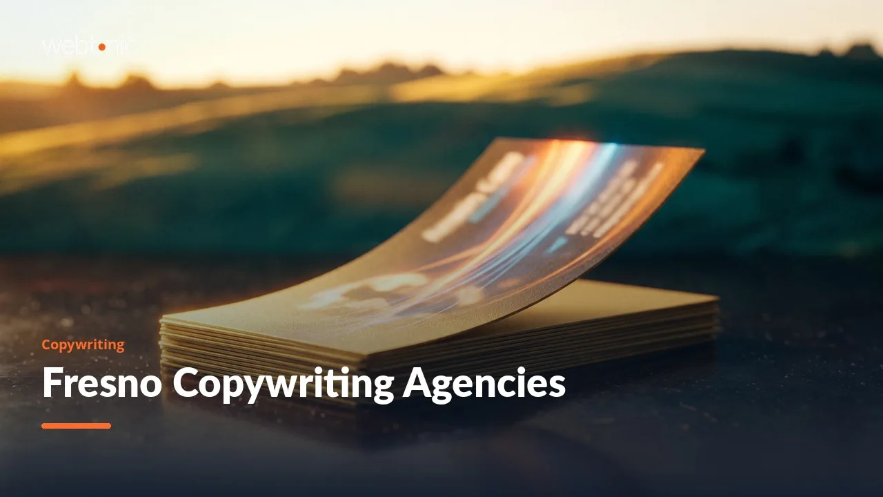 Ten Fresno Copywriting Agencies, Brief by Brief in 2026 — Web Tonic blog thumbnail