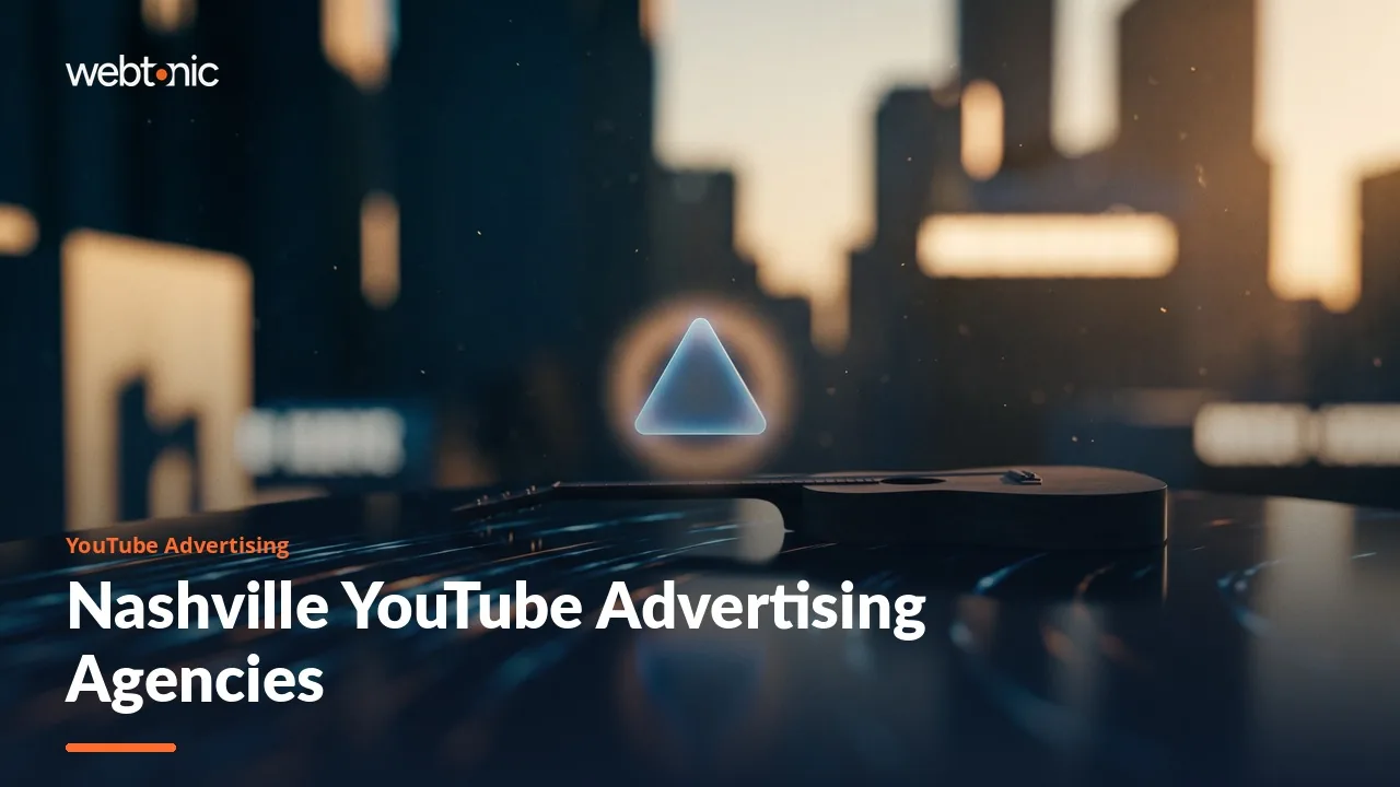 Nashville YouTube Advertising in 2026: Nine Agencies, Line by Line — Web Tonic blog thumbnail