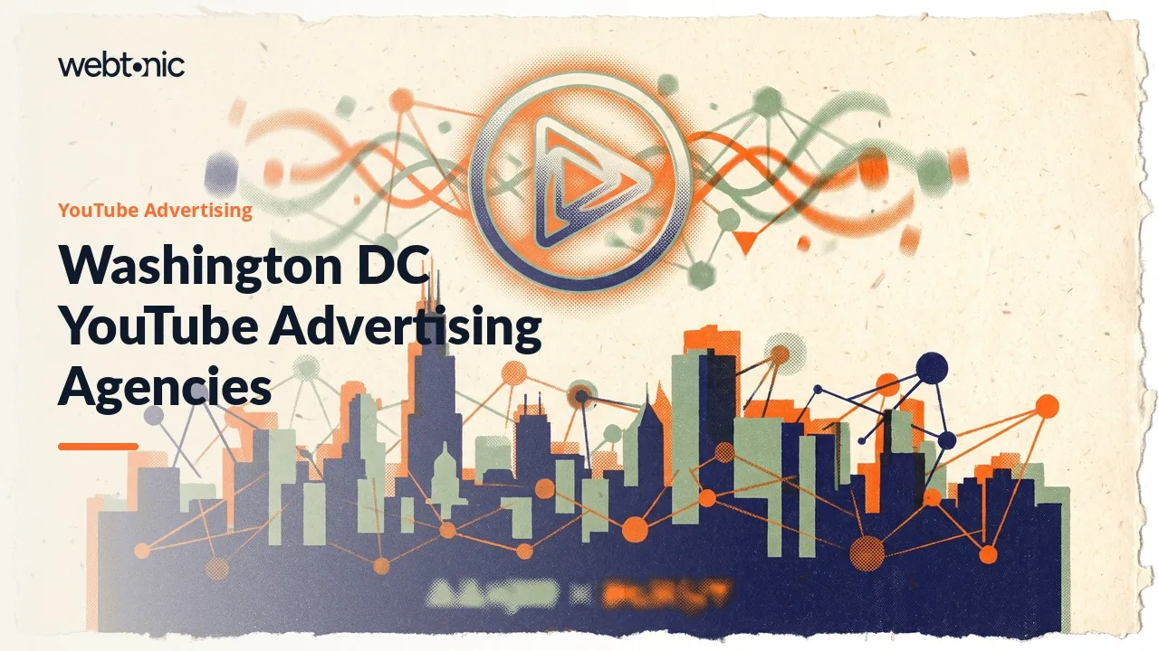 Eight Washington DC YouTube Advertising Agencies Worth a Call in 2026 — Web Tonic blog thumbnail