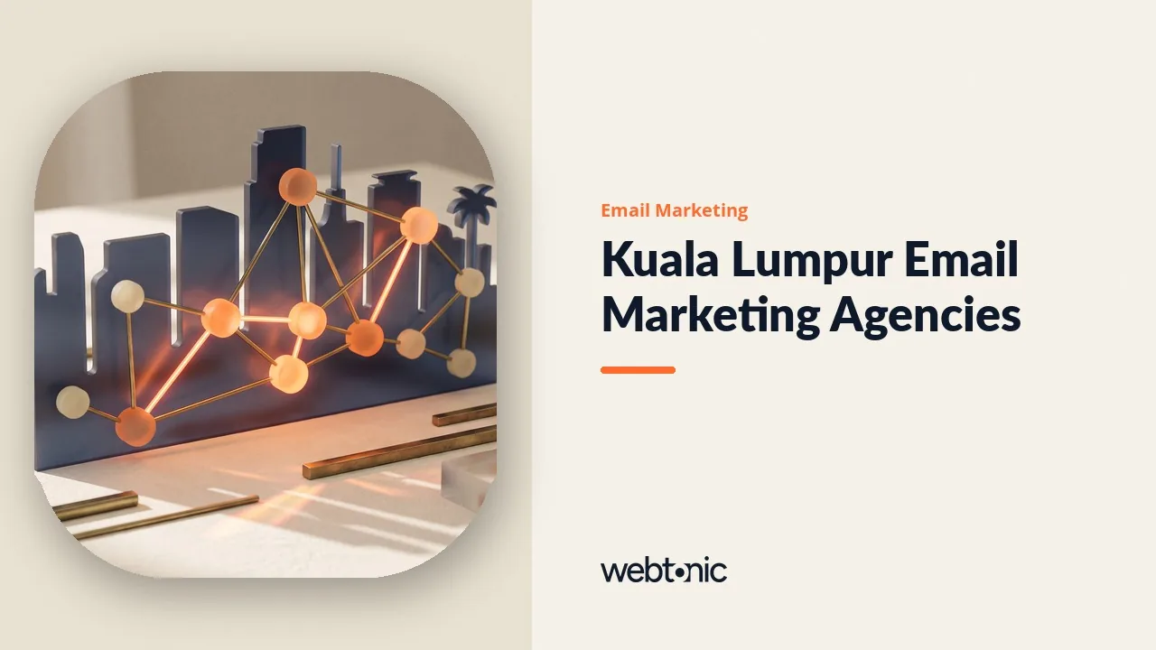 Ten Kuala Lumpur Email Marketing Agencies We Could Verify in 2026 — Web Tonic blog thumbnail