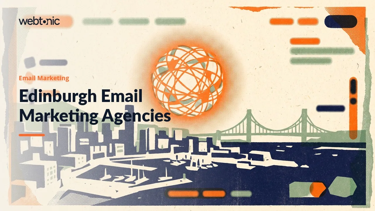 Eight Edinburgh Email Marketing Agencies in 2026, Four of Them Within Half a Mile — Web Tonic blog thumbnail