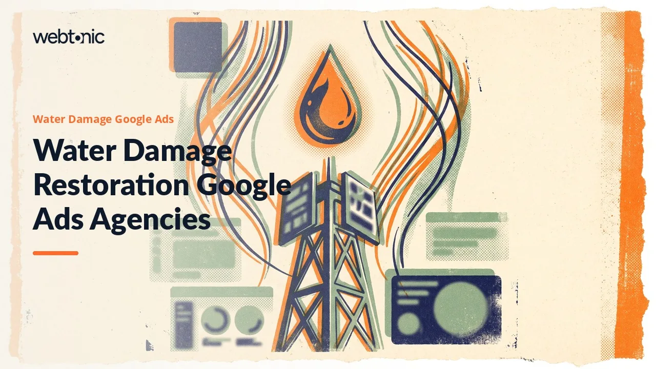 Who Should Run Your Water Damage Google Ads in 2026? 20 Agencies Compared — Web Tonic blog thumbnail
