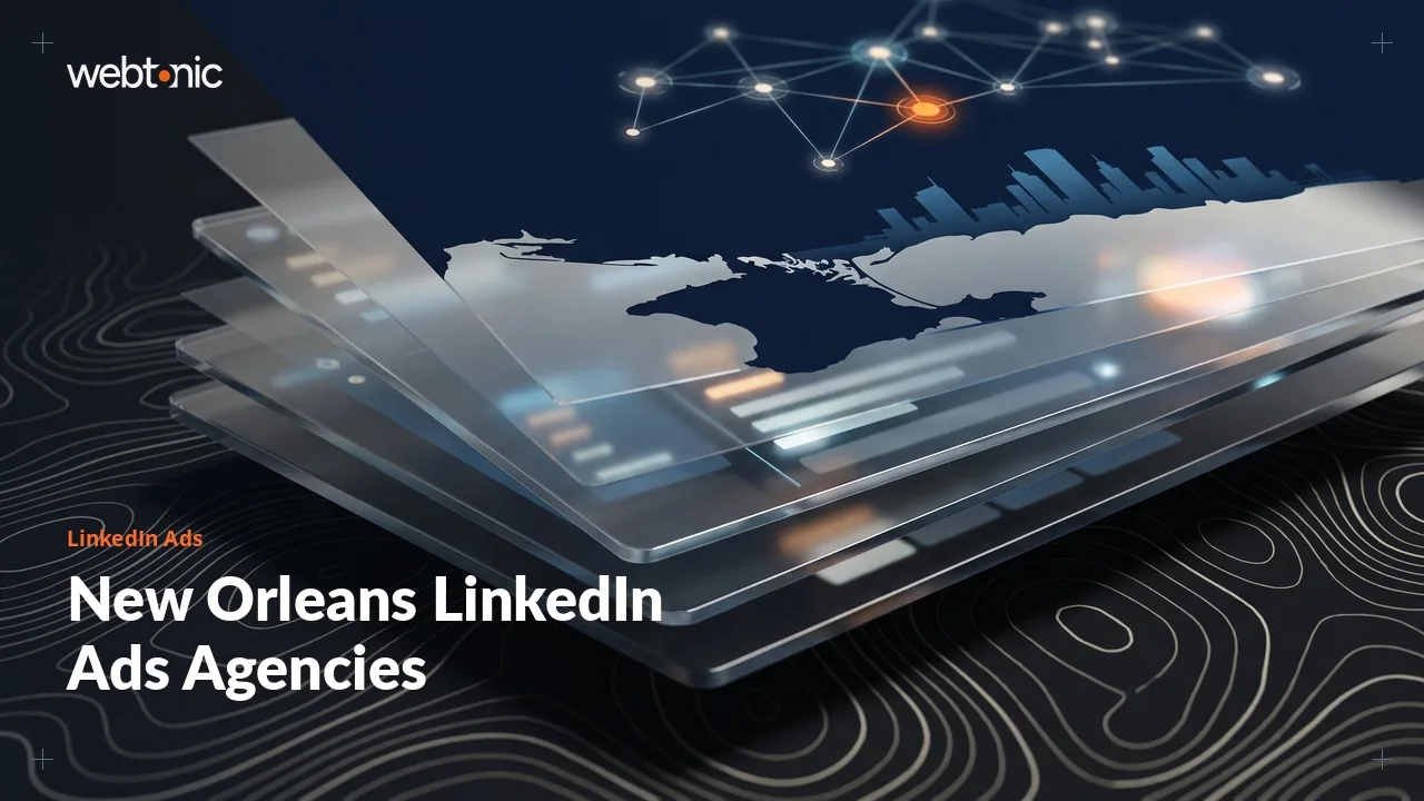 New Orleans LinkedIn Ads, 2026: Seventeen Agencies and Four Local Offices — Web Tonic blog thumbnail