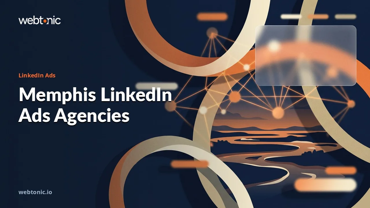 A Memphis LinkedIn Ads Brief Is a Logistics Brief in 2026: Eight Agencies Checked — Web Tonic blog thumbnail