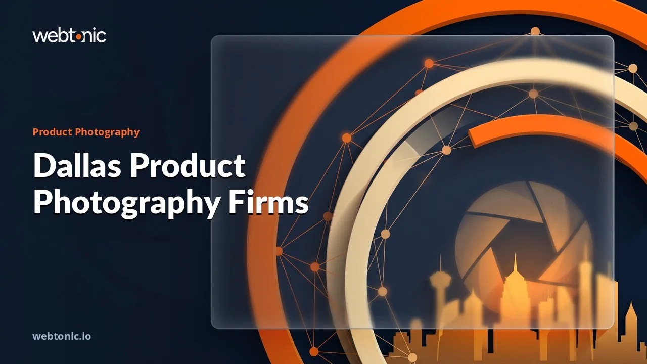 In Dallas Product Photography the Shot List Is the Quote: 13 Firms for 2026 — Web Tonic blog thumbnail