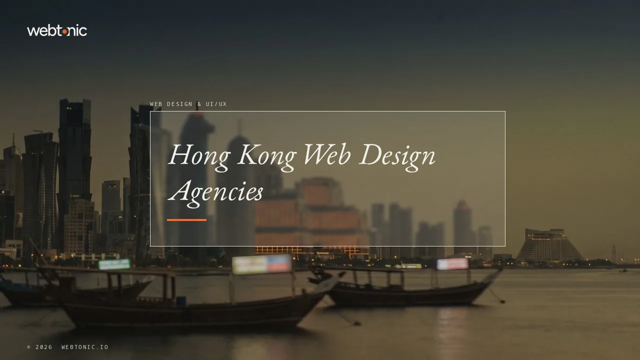 Hong Kong Web Design and UI/UX Agencies, Sorted by Evidence for 2026 — Web Tonic blog thumbnail