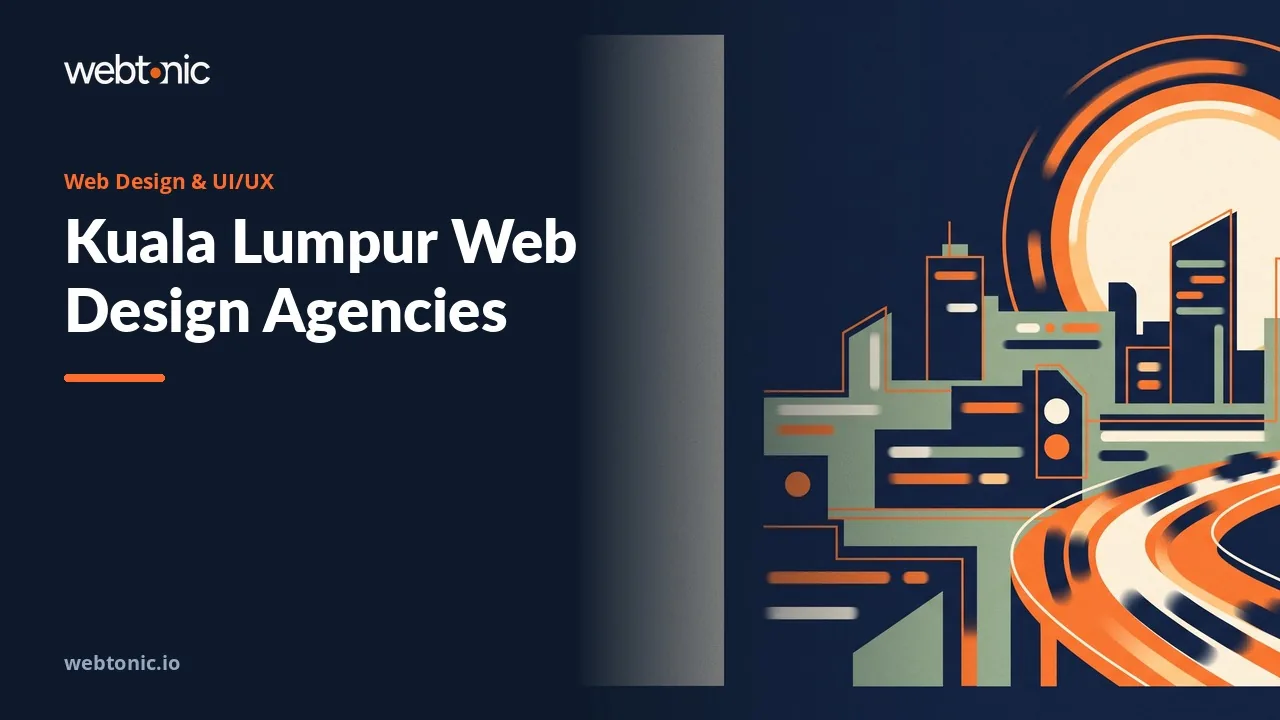 How Kuala Lumpur Web Design and UI/UX Agencies Compare in 2026 — Web Tonic blog thumbnail