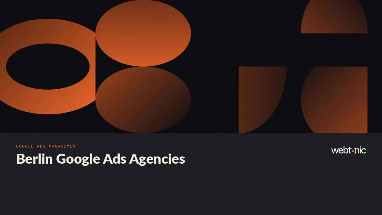 Berlin Google Ads Agencies: A 2026 Field Review — Web Tonic blog thumbnail