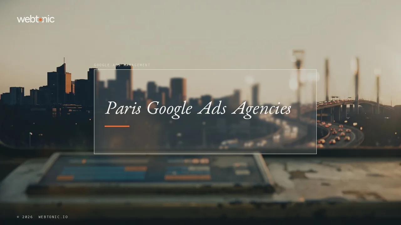 Paris Google Ads Management in 2026: Twenty-One Agencies Reviewed — Web Tonic blog thumbnail