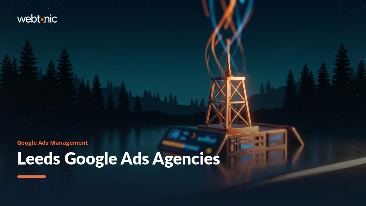 Leeds Google Ads Agencies: Who Publishes What in 2026 — Web Tonic blog thumbnail