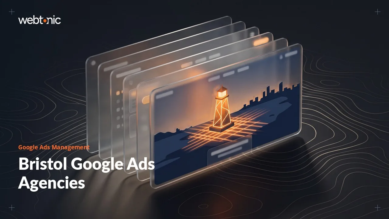Bristol Google Ads Agencies Ranked by Evidence in 2026 — Web Tonic blog thumbnail