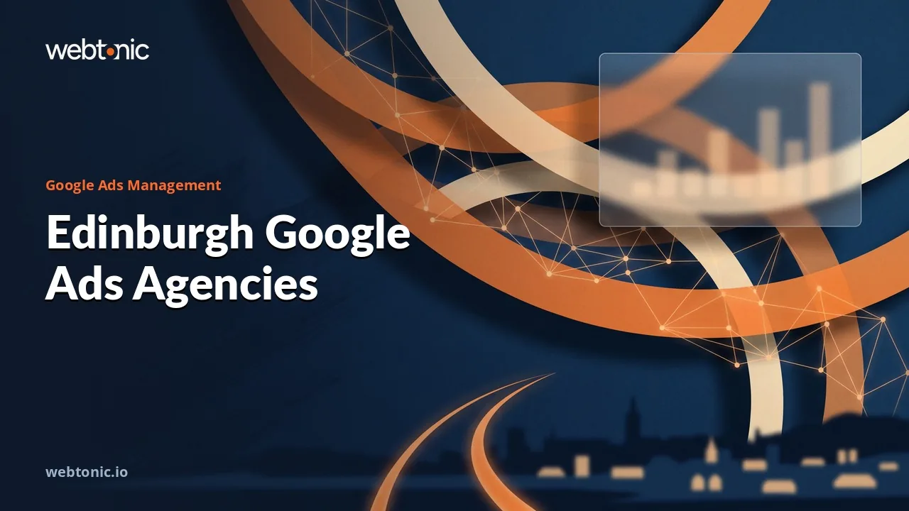 Eleven Edinburgh Google Ads Agencies Worth a Call in 2026 — Web Tonic blog thumbnail
