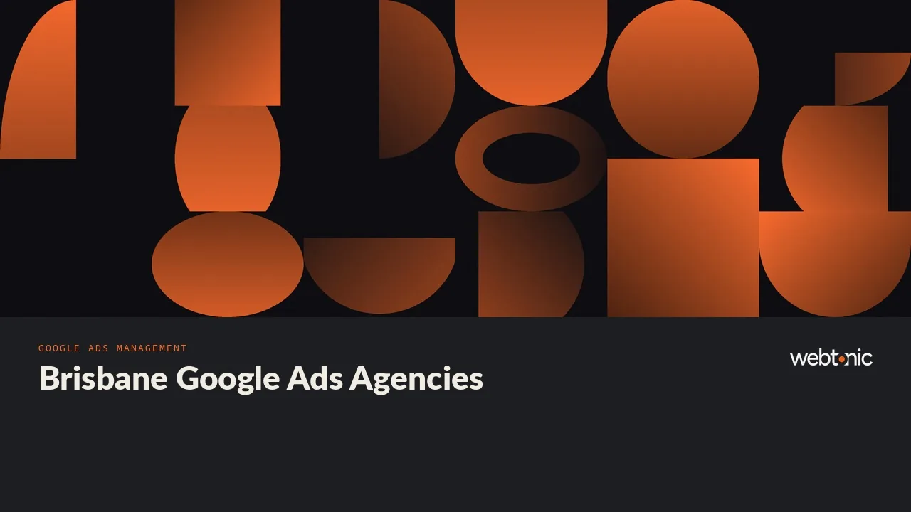 What Eighteen Brisbane Google Ads Agencies Disclose in 2026 — Web Tonic blog thumbnail