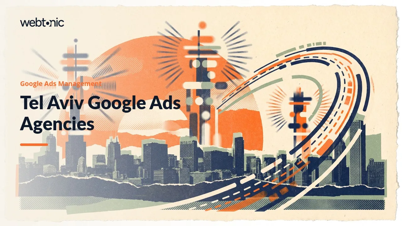 Tel Aviv Google Ads Agencies Under an Evidence Check, 2026 — Web Tonic blog thumbnail