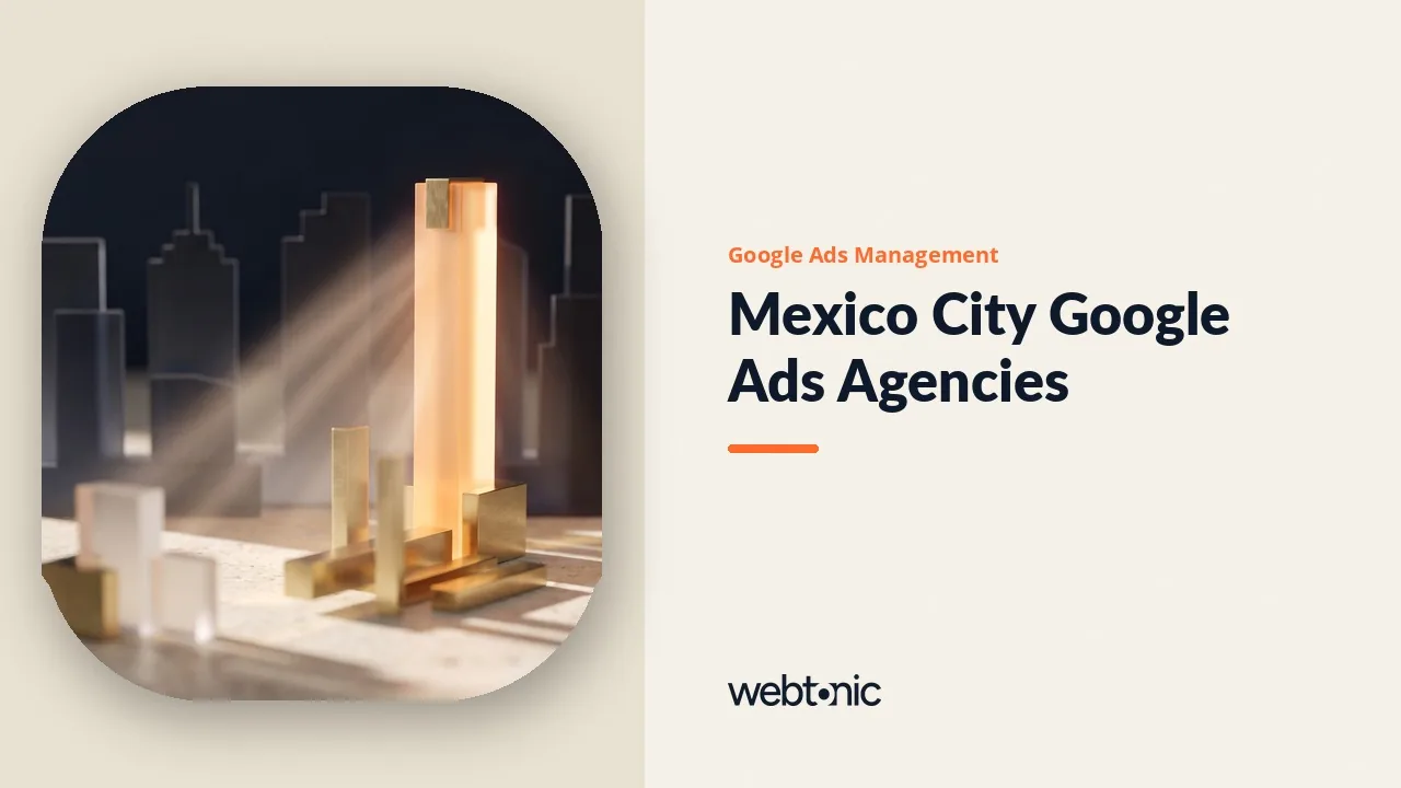 We Checked Twenty-Two Mexico City Google Ads Agencies for 2026 — Web Tonic blog thumbnail