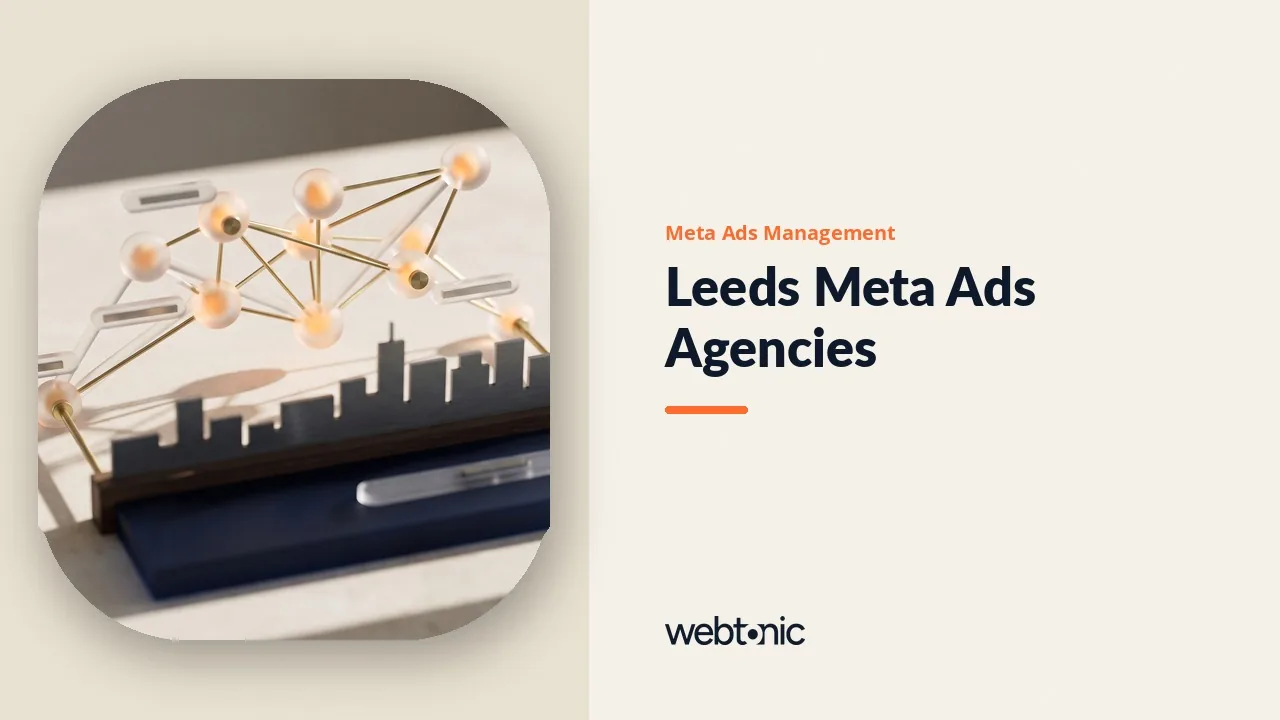 Leeds Meta Ads Agencies: The Long 2026 List — Web Tonic blog thumbnail