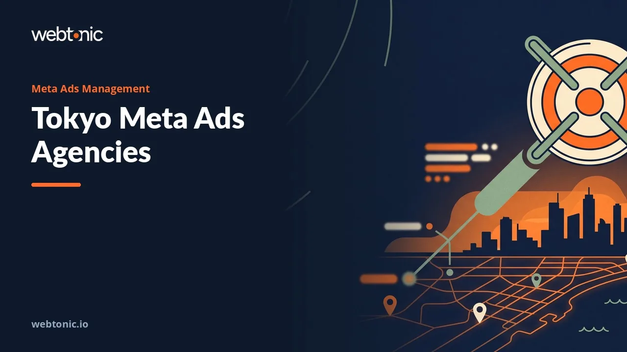 Tokyo Meta Ads Agencies: The Short 2026 List — Web Tonic blog thumbnail