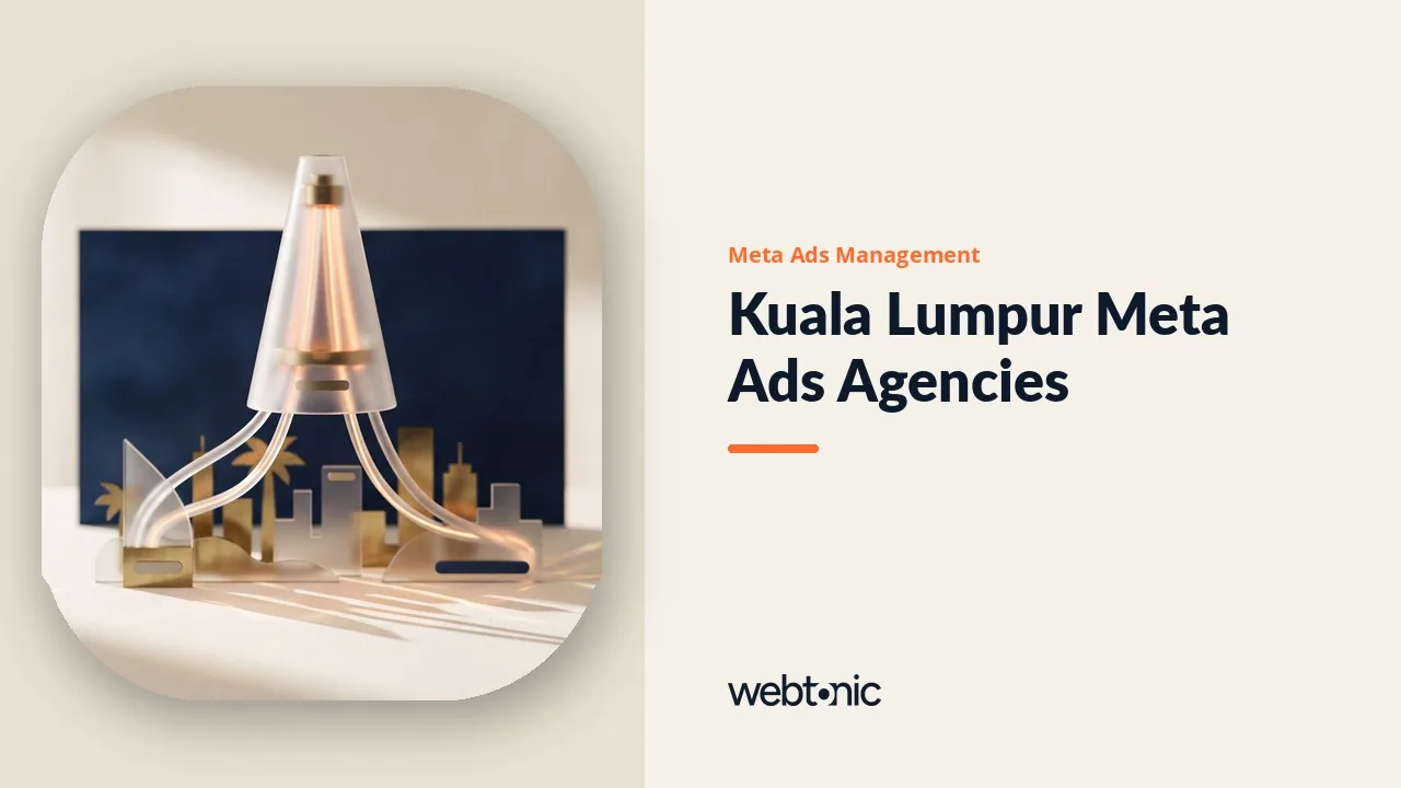 Kuala Lumpur Meta Ads Agencies, Checked for 2026 — Web Tonic blog thumbnail