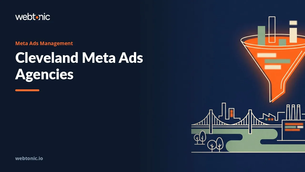 Cleveland Meta Ads Agencies: A 2026 Buyer Guide — Web Tonic blog thumbnail