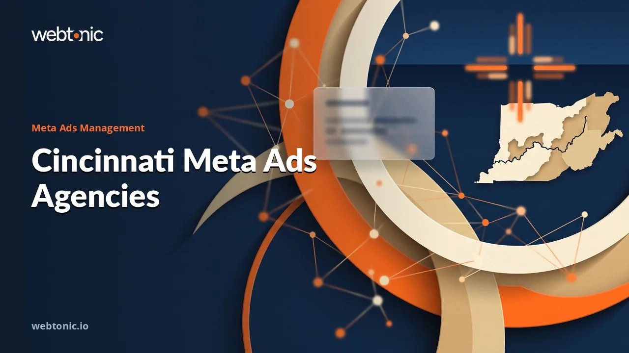 Cincinnati Meta Ads Agencies: The Short 2026 List — Web Tonic blog thumbnail