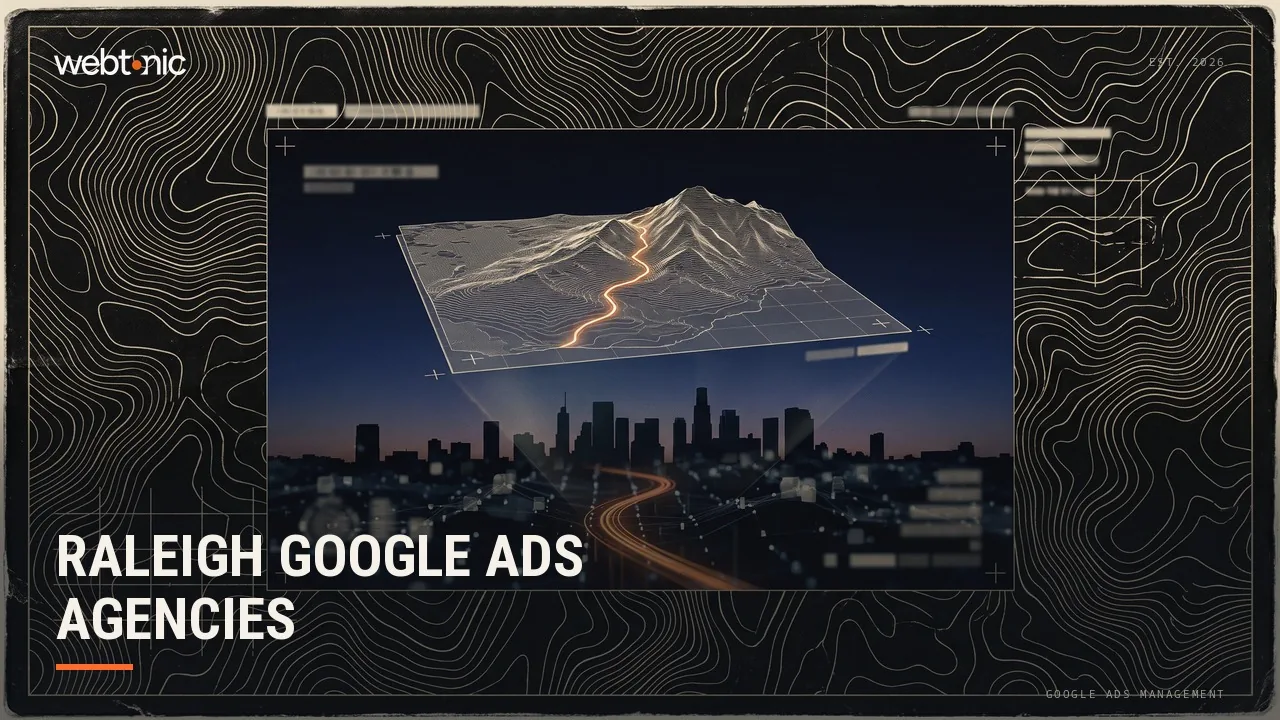 Raleigh Google Ads Agencies and What They Prove in 2026 — Web Tonic blog thumbnail