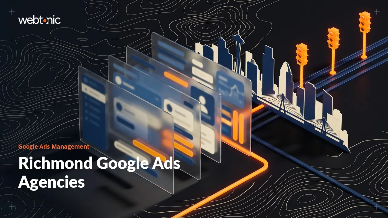 Richmond Google Ads Agencies: A Short 2026 Buyer's List — Web Tonic blog thumbnail