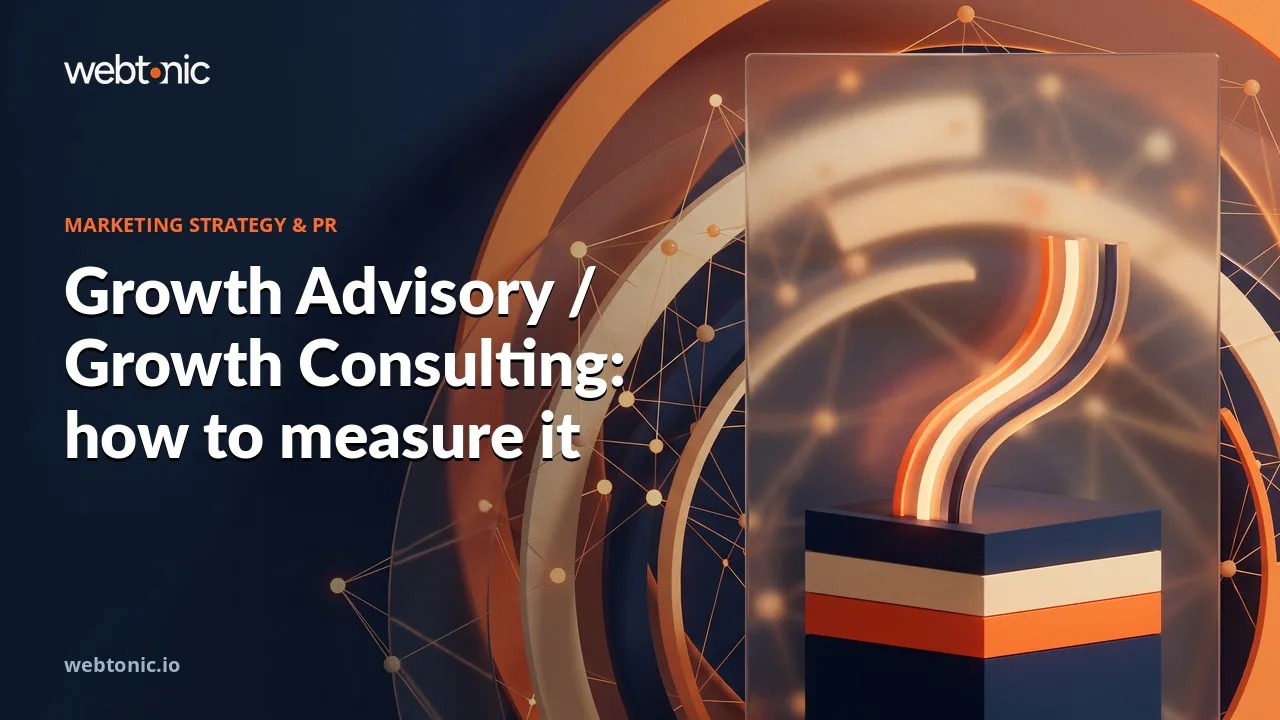 Growth Advisory / Growth Consulting: how to measure it — Web Tonic article thumbnail