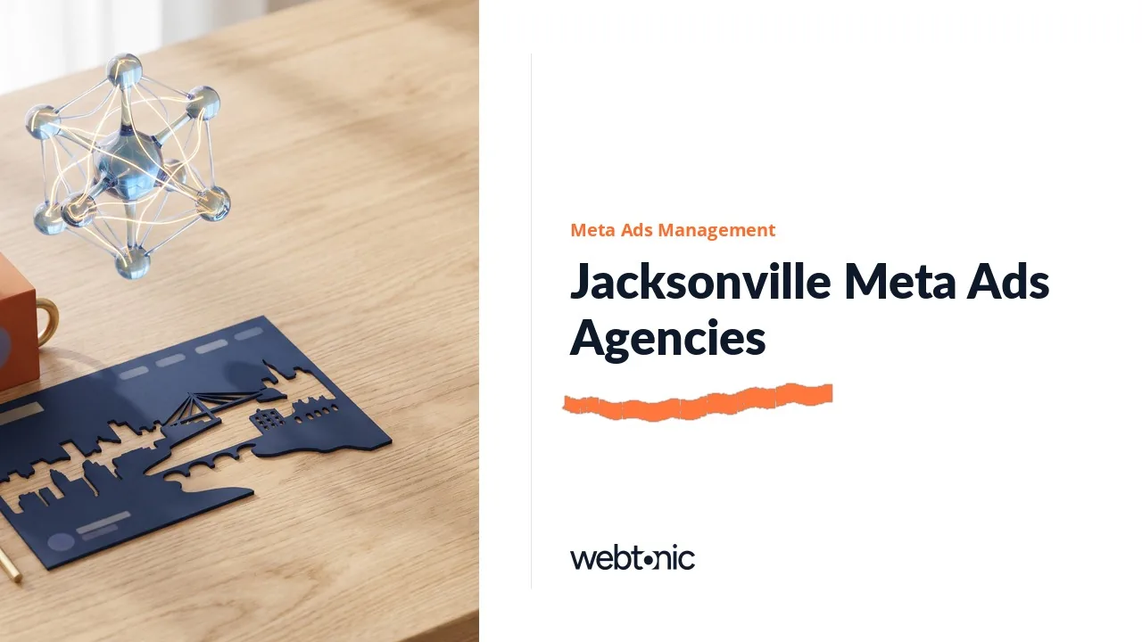 What Jacksonville Meta Ads Agencies Publish in 2026 — Web Tonic blog thumbnail