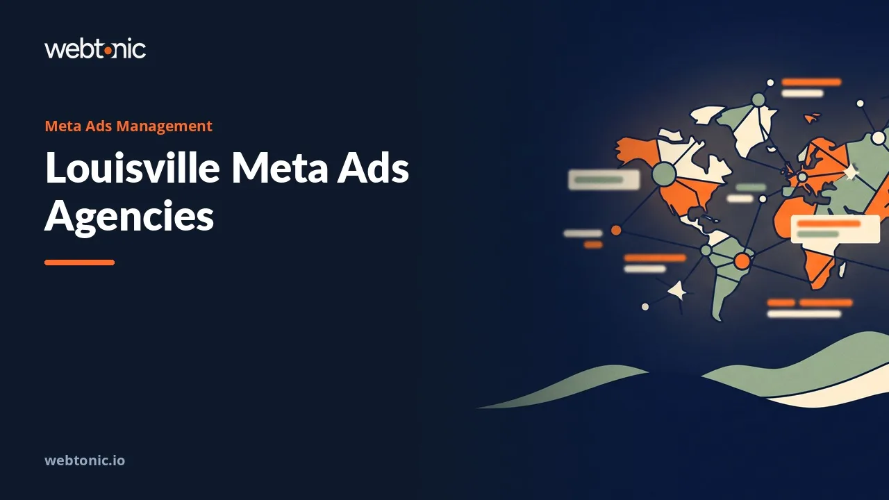 Louisville Meta Ads Agencies Worth a Call in 2026 — Web Tonic blog thumbnail