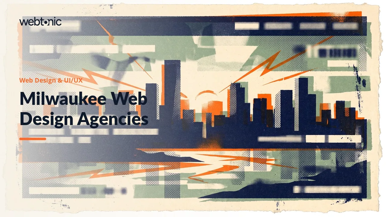 How Milwaukee Web Design and UI/UX Agencies Compare in 2026 — Web Tonic blog thumbnail