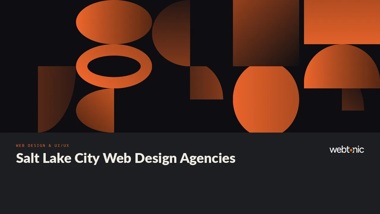 Salt Lake City Web Design and UI/UX Agencies Compared in 2026 — Web Tonic blog thumbnail