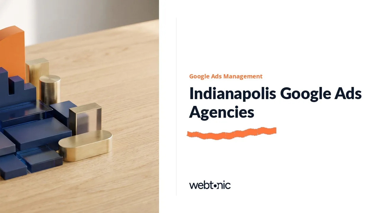 Indianapolis Google Ads Agencies: the 2026 Disclosure List — Web Tonic blog thumbnail