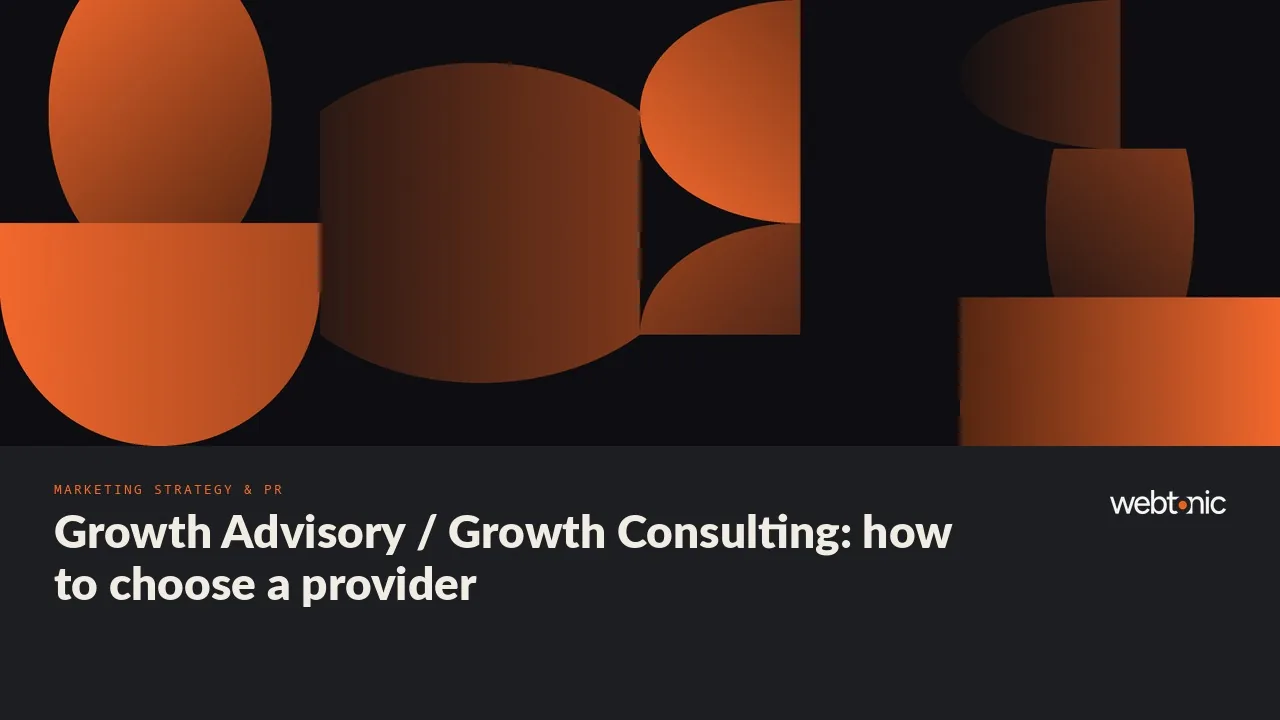 Growth Advisory / Growth Consulting: how to choose a provider — Web Tonic article thumbnail