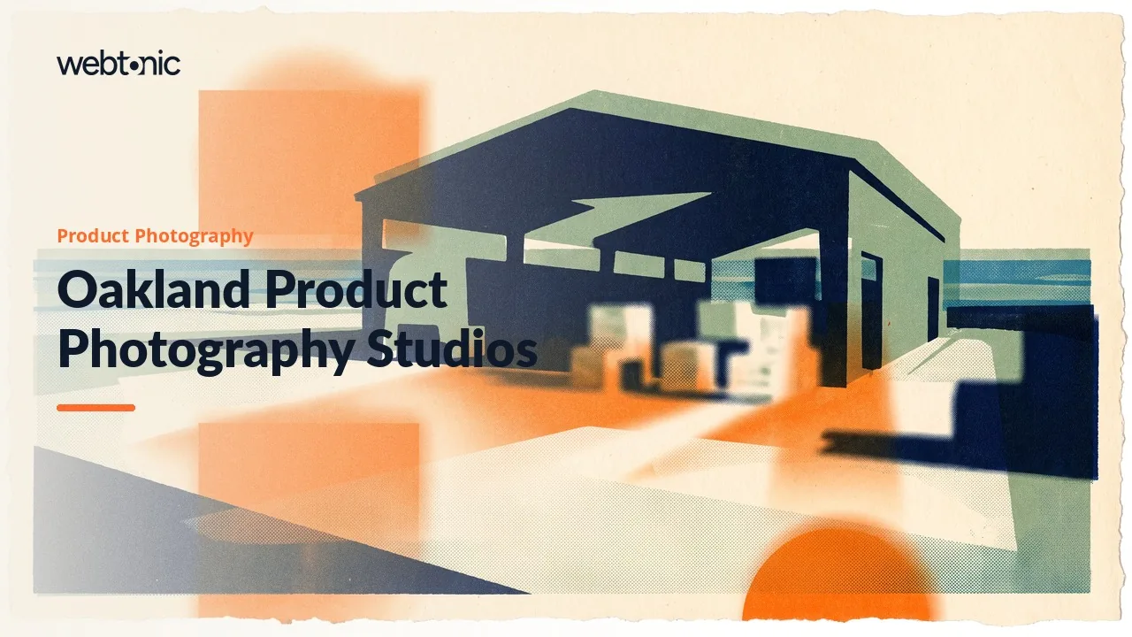 Oakland Product and Brand Photography: Eight Studios Compared in 2026 — Web Tonic blog thumbnail
