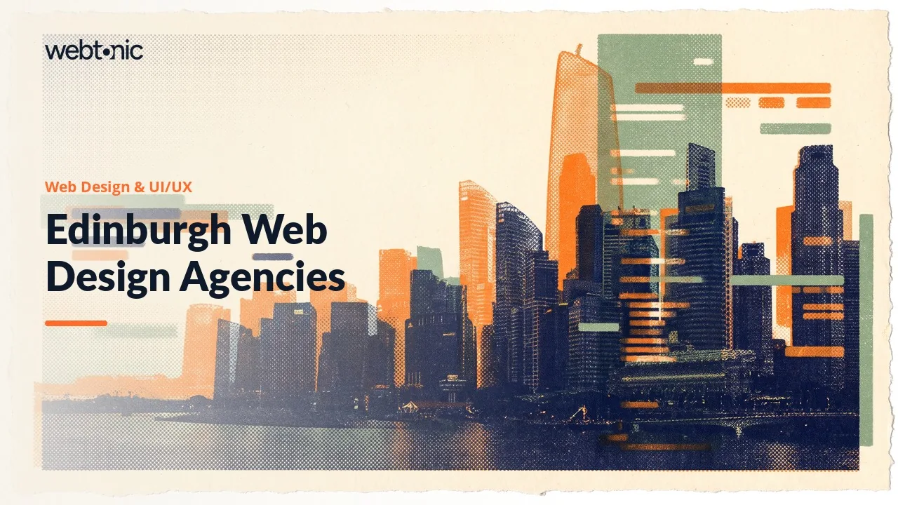 Edinburgh Web Design and UI/UX Agencies: A 2026 Evidence Check — Web Tonic blog thumbnail
