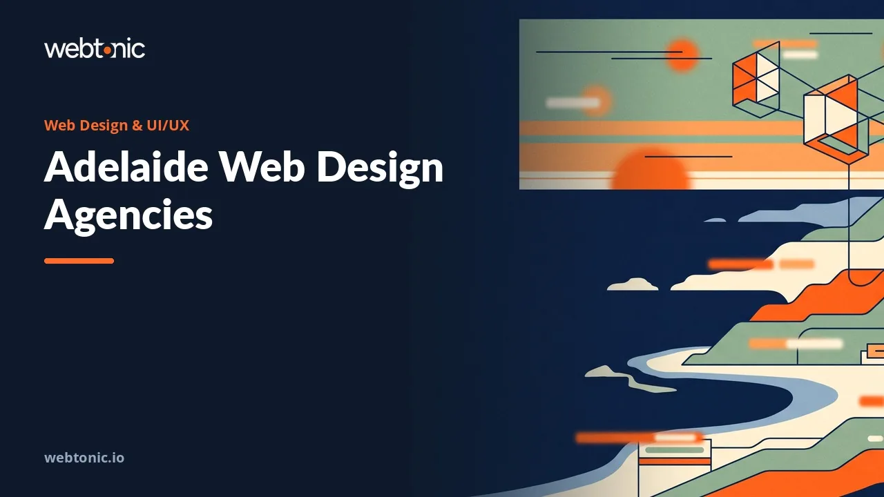 Adelaide Web Design and UI/UX Agencies Compared in 2026 — Web Tonic blog thumbnail