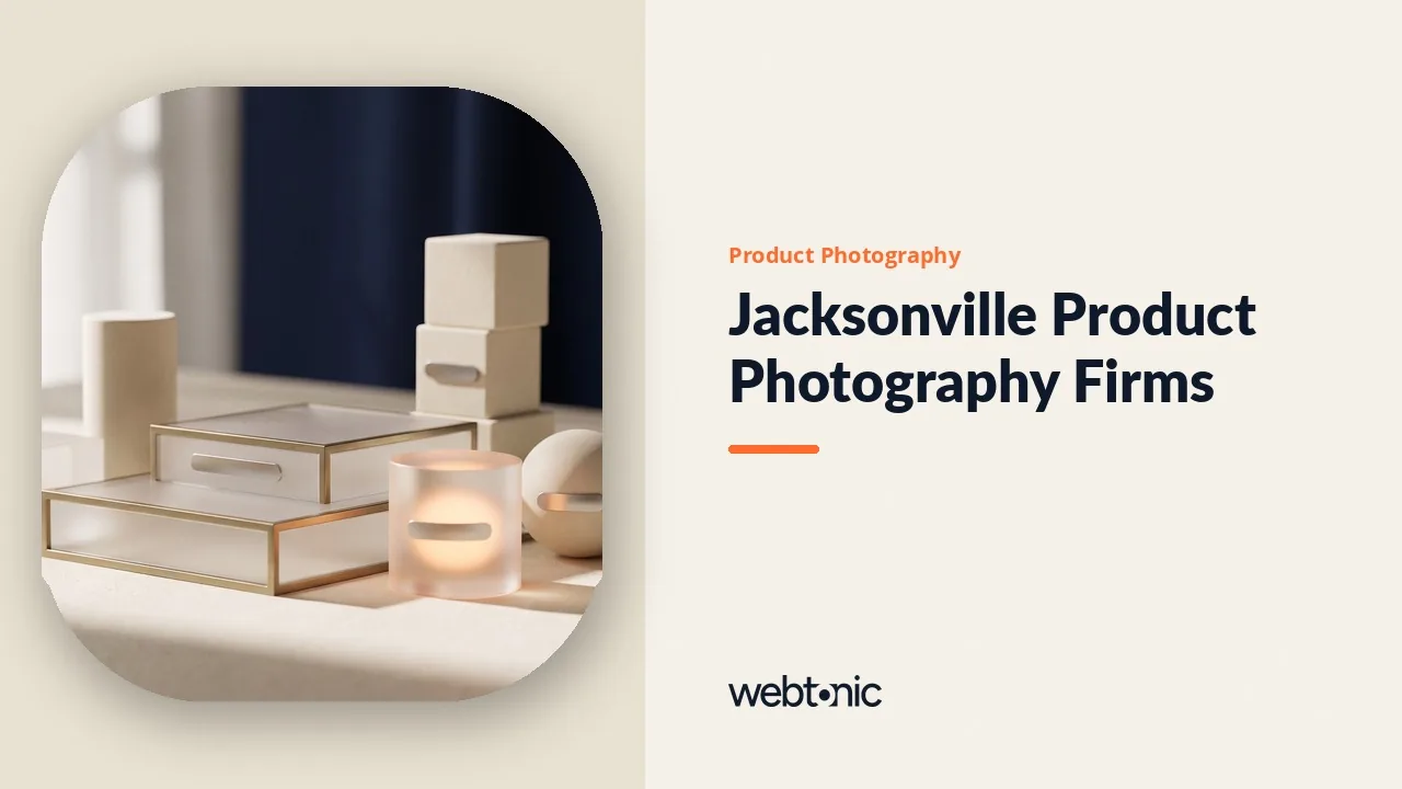 Jacksonville Product Photography: Ten Firms Audited for 2026 — Web Tonic blog thumbnail