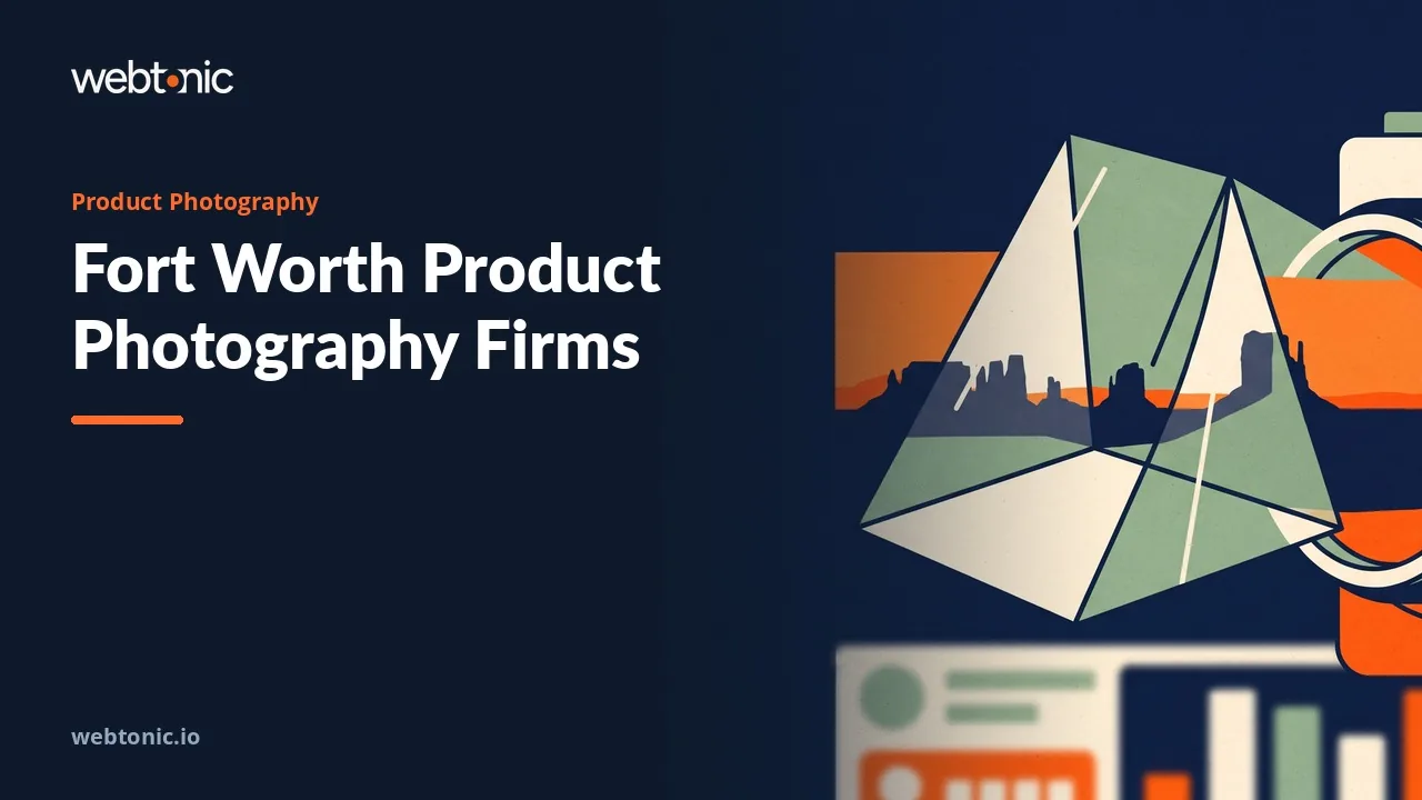 Fort Worth Product and Brand Photography in 2026: Nineteen Firms — Web Tonic blog thumbnail