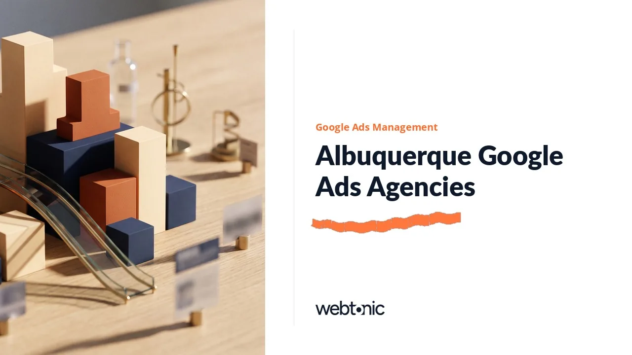 Albuquerque Google Ads Agencies: A 2026 Evidence Check — Web Tonic blog thumbnail