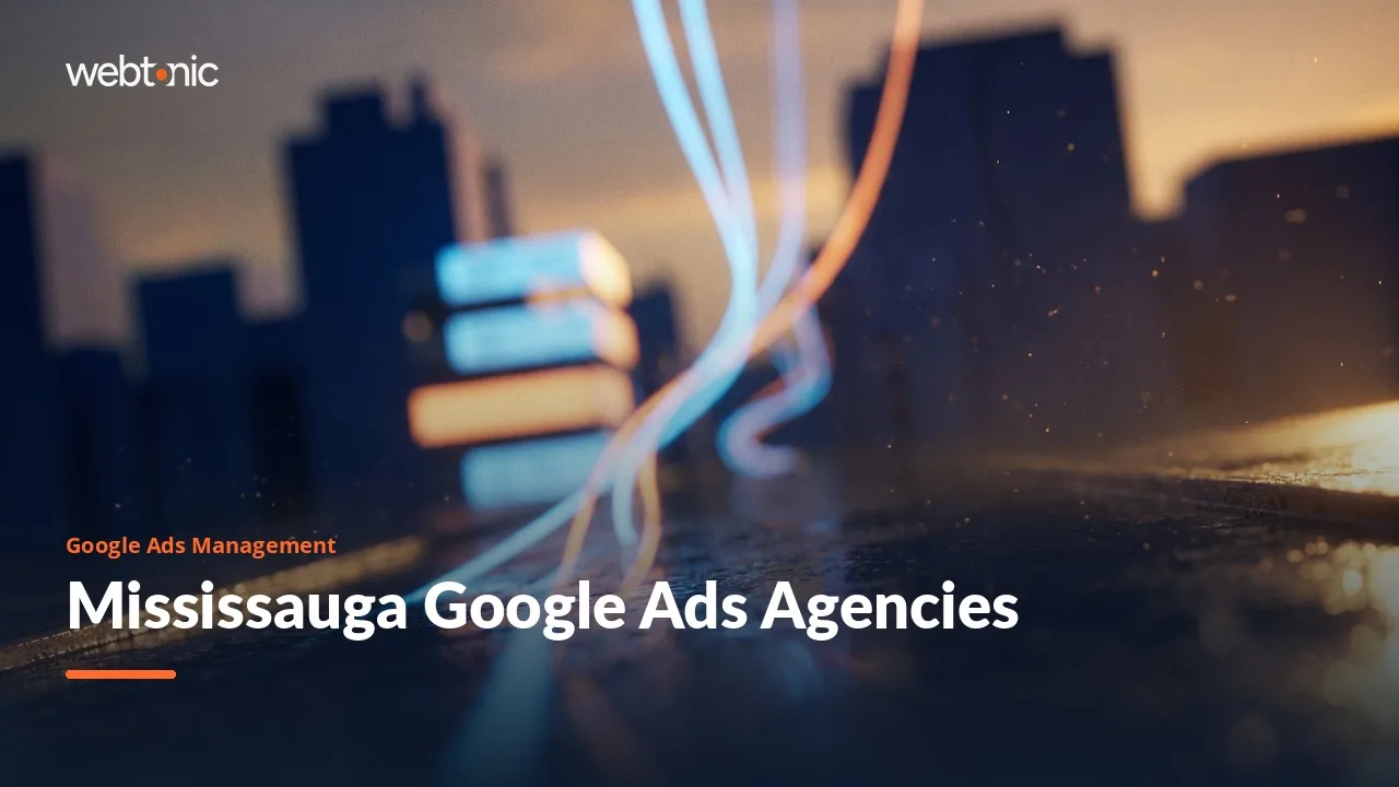 Mississauga Google Ads Agencies: A 2026 Shortlist Guide — Web Tonic blog thumbnail