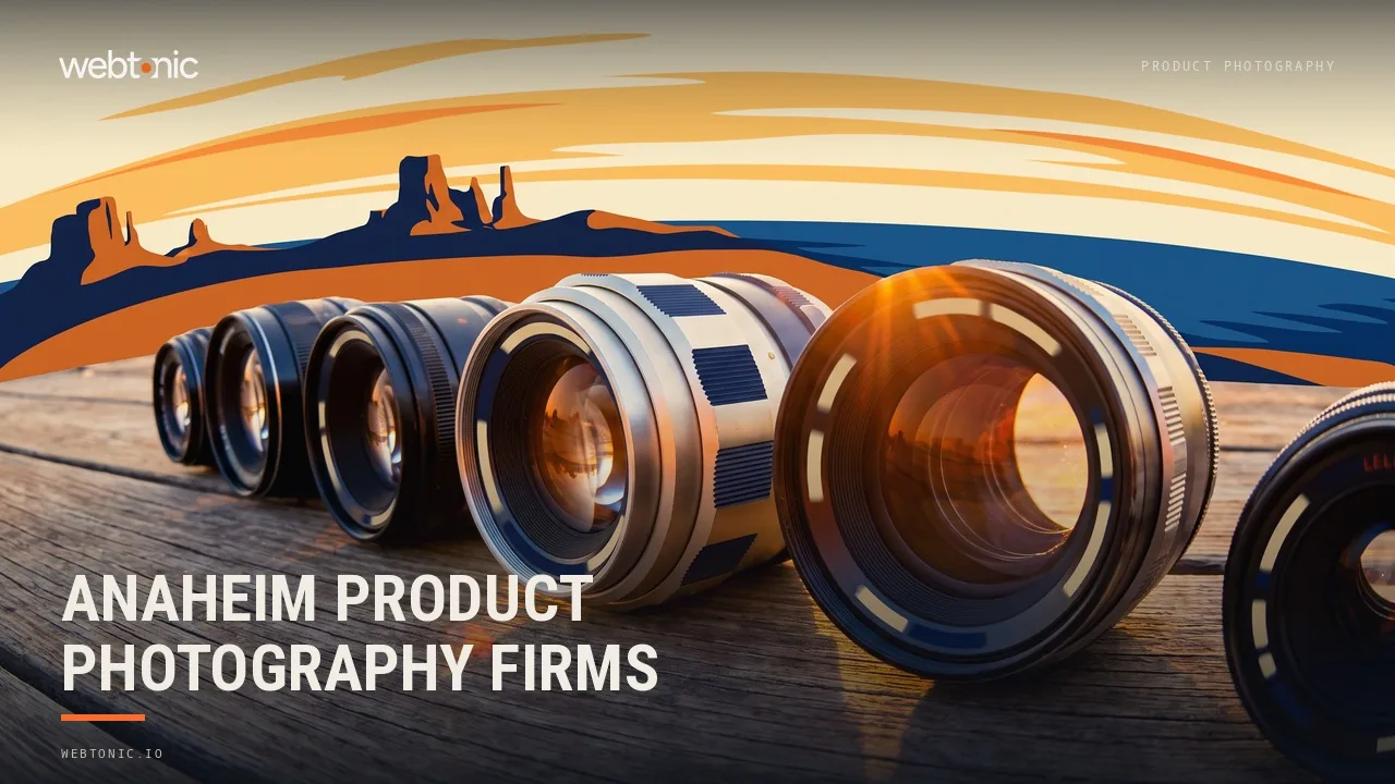 Product and Brand Photography in Anaheim: 13 Firms Reviewed for 2026 — Web Tonic blog thumbnail