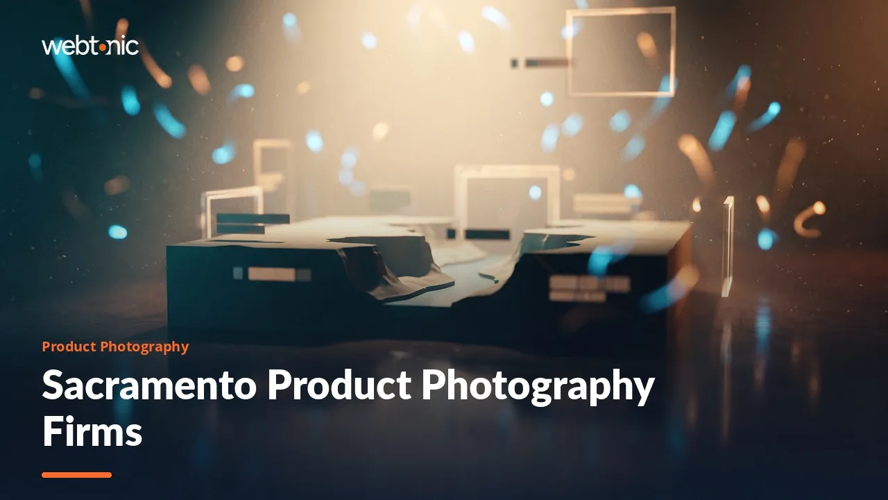 13 Sacramento Product Photography Firms, Fact-Checked for 2026 — Web Tonic blog thumbnail