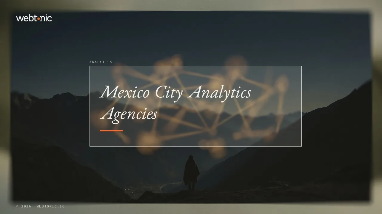 15 Mexico City Marketing Analytics Agencies Worth a Call in 2026 — Web Tonic blog thumbnail