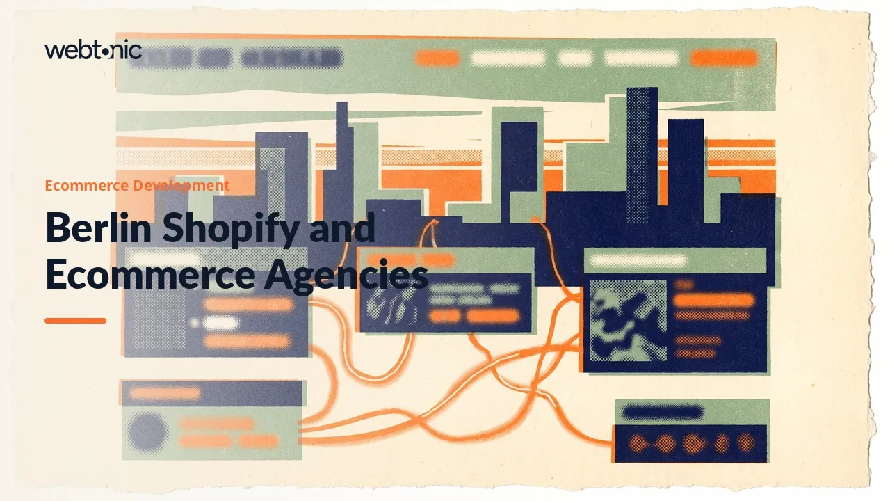 Berlin Shopify Agencies in 2026: Who Builds and Who Only Markets — Web Tonic blog thumbnail