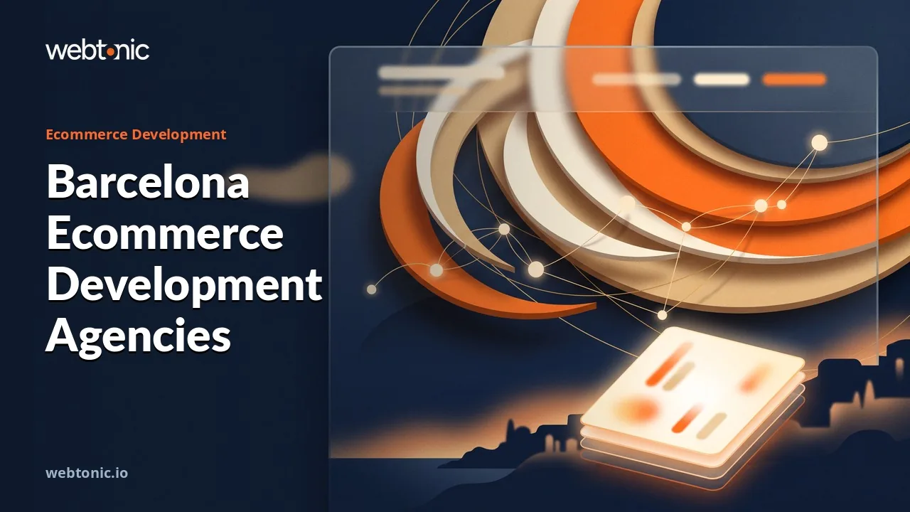 Barcelona Shopify Development Agencies, Checked for 2026 — Web Tonic blog thumbnail