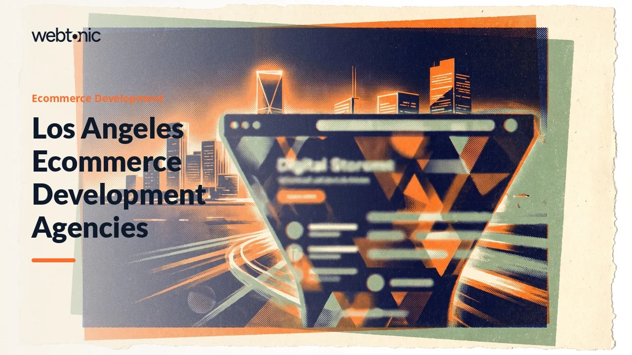 Los Angeles Ecommerce Development Agencies, Checked for 2026 — Web Tonic blog thumbnail