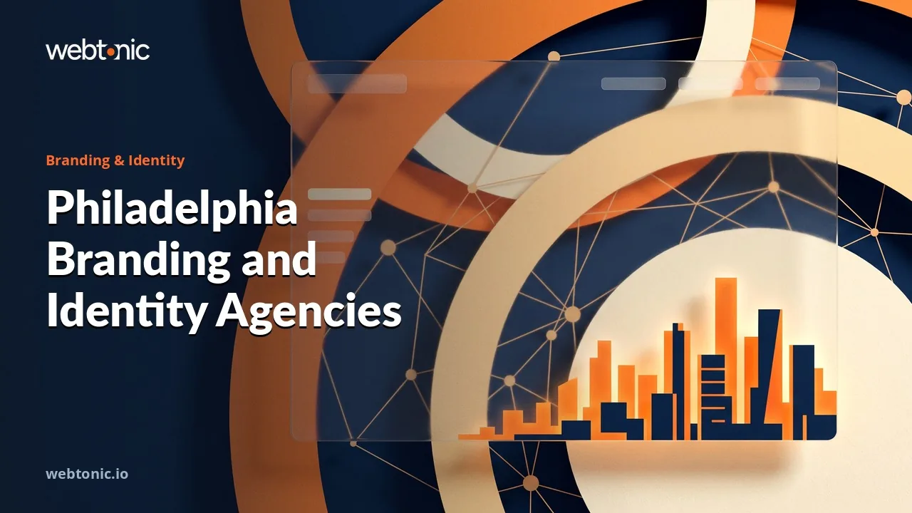 Philadelphia Branding Agencies Worth a Call in 2026 — Web Tonic blog thumbnail