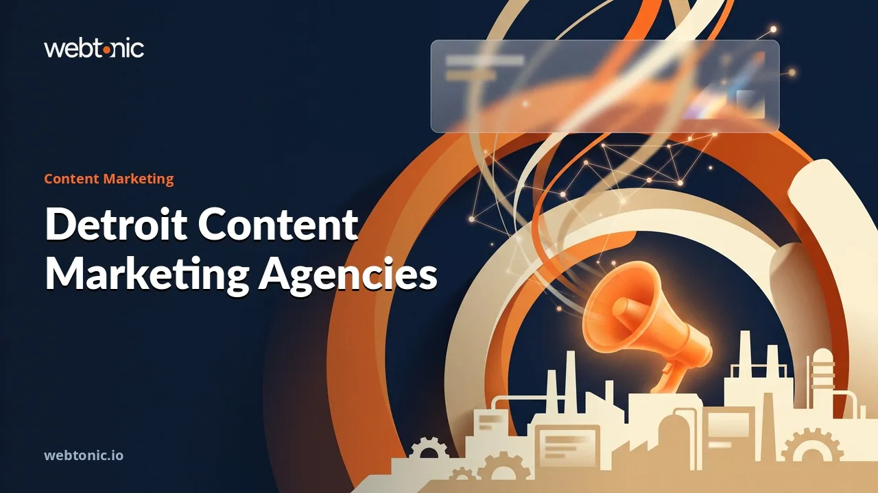 Detroit Content Marketing Agencies: the 2026 Evidence Read — Web Tonic blog thumbnail